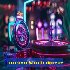 programas falsos de discovery